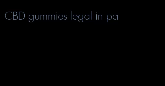 CBD gummies legal in pa