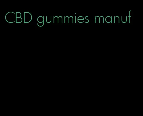 CBD gummies manuf