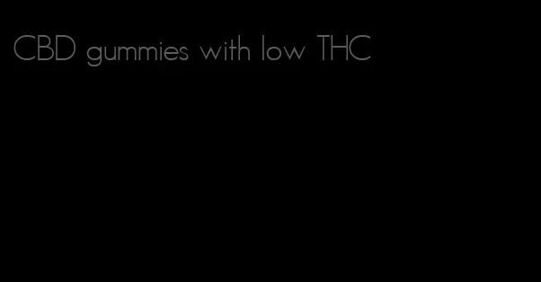 CBD gummies with low THC