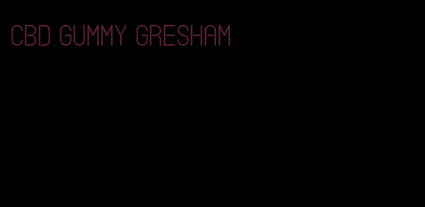 CBD gummy Gresham