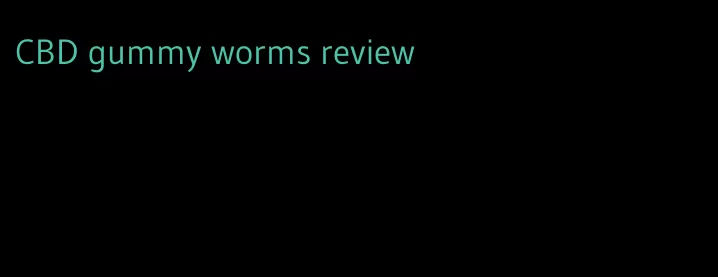 CBD gummy worms review