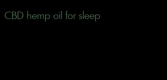 CBD hemp oil for sleep