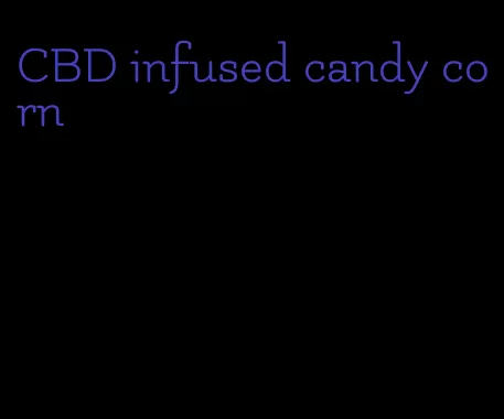 CBD infused candy corn