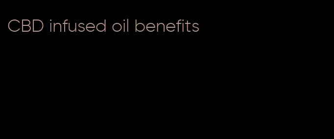 CBD infused oil benefits