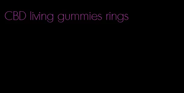 CBD living gummies rings