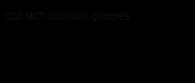 CBD MCT coconut gummies