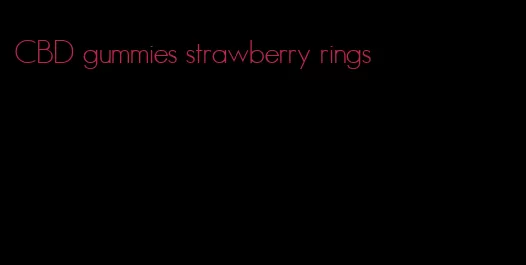 CBD gummies strawberry rings