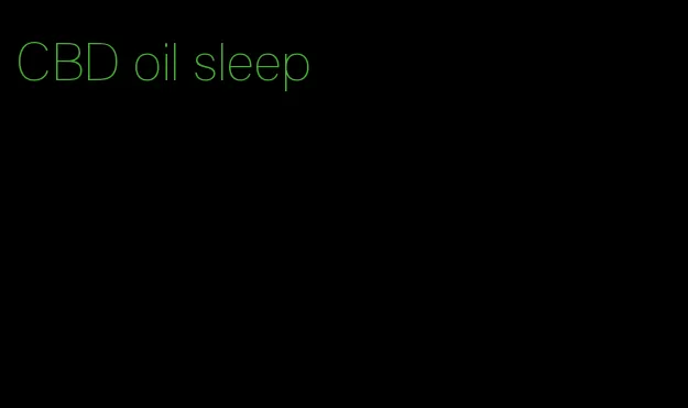 CBD oil sleep