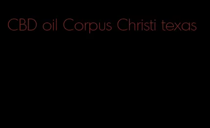CBD oil Corpus Christi texas