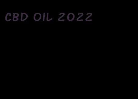 CBD oil 2022
