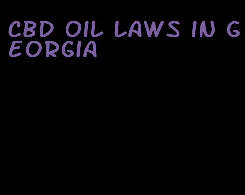 CBD oil laws in Georgia
