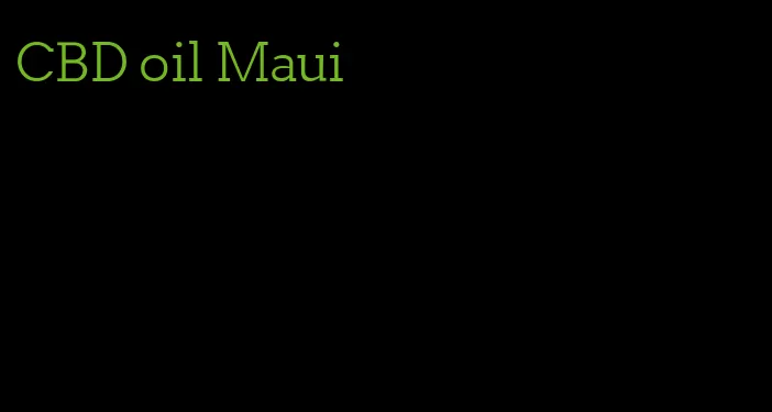 CBD oil Maui