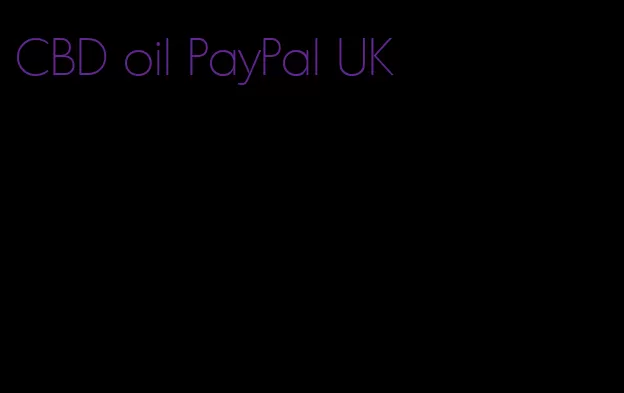 CBD oil PayPal UK