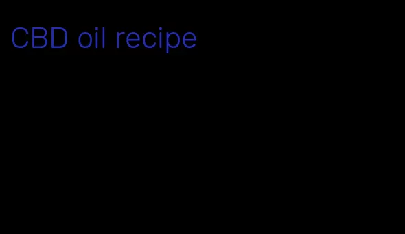 CBD oil recipe