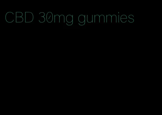 CBD 30mg gummies