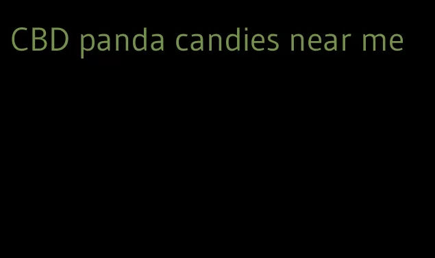 CBD panda candies near me