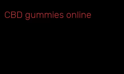 CBD gummies online