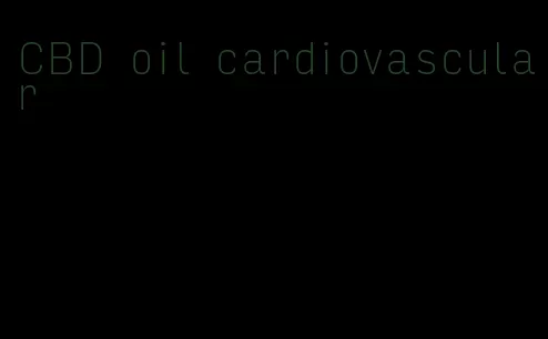 CBD oil cardiovascular