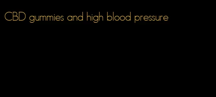 CBD gummies and high blood pressure