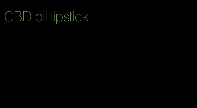 CBD oil lipstick