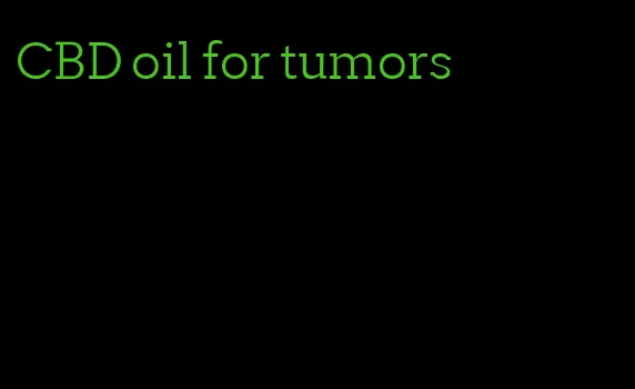 CBD oil for tumors