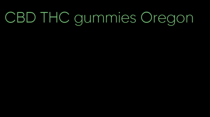 CBD THC gummies Oregon