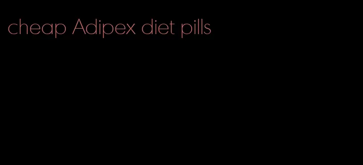 cheap Adipex diet pills