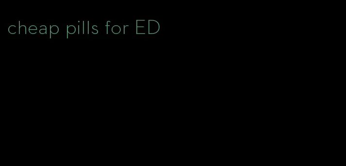 cheap pills for ED