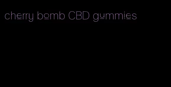 cherry bomb CBD gummies