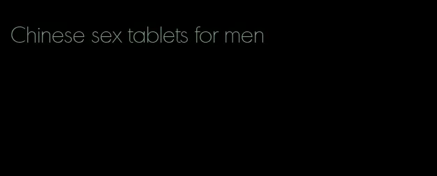 Chinese sex tablets for men