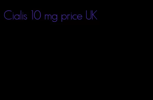 Cialis 10 mg price UK