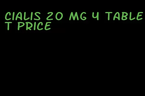 Cialis 20 mg 4 tablet price
