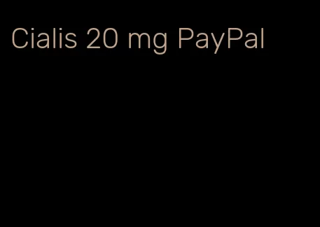 Cialis 20 mg PayPal