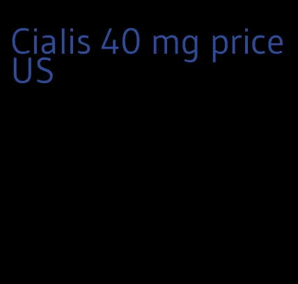 Cialis 40 mg price US