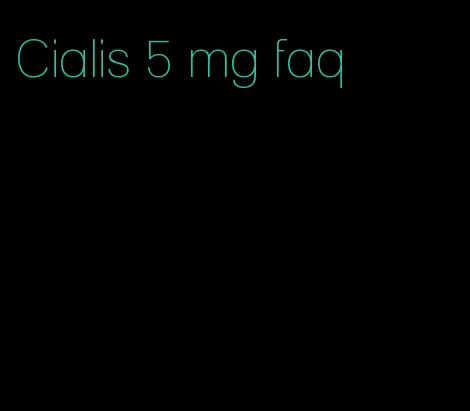 Cialis 5 mg faq