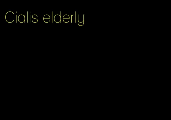 Cialis elderly