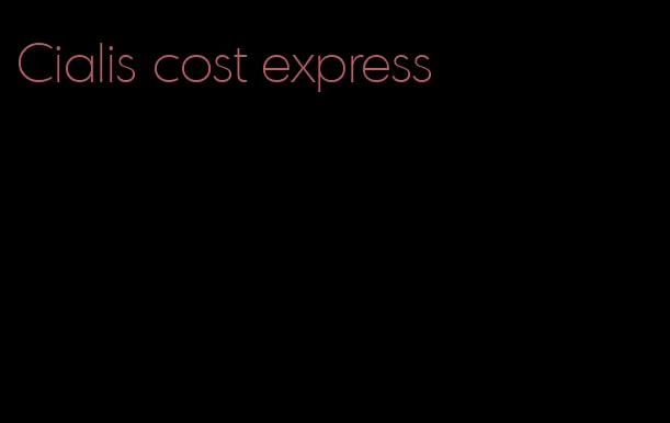 Cialis cost express