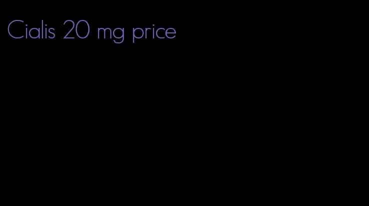 Cialis 20 mg price