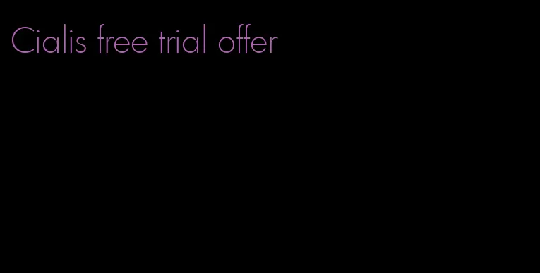 Cialis free trial offer