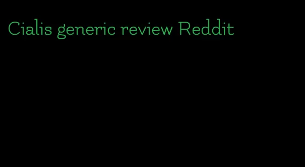 Cialis generic review Reddit