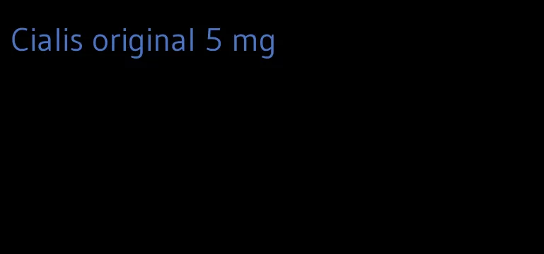 Cialis original 5 mg