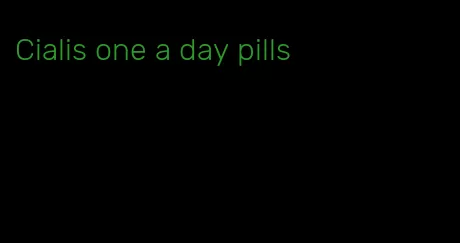 Cialis one a day pills