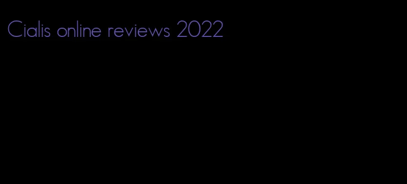 Cialis online reviews 2022