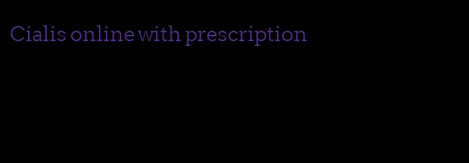 Cialis online with prescription