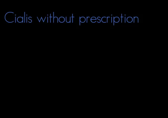 Cialis without prescription