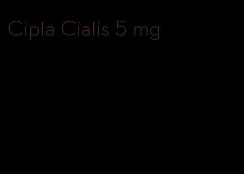 Cipla Cialis 5 mg
