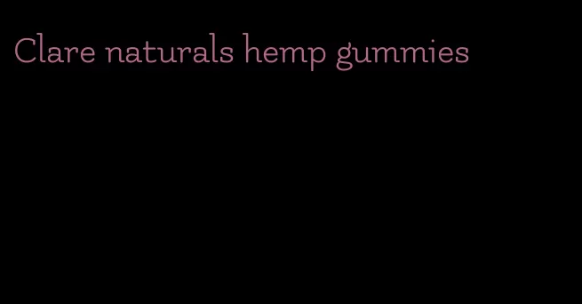 Clare naturals hemp gummies