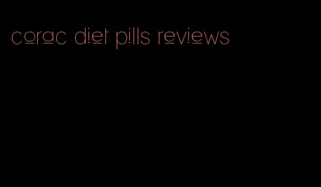 corac diet pills reviews