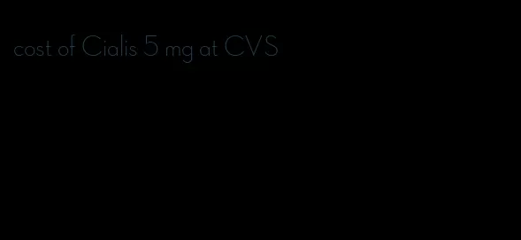 cost of Cialis 5 mg at CVS