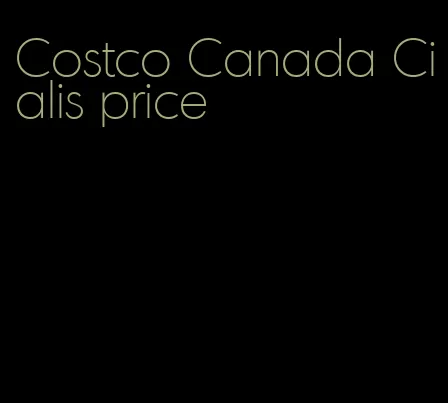 Costco Canada Cialis price